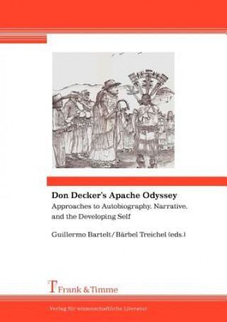 Don Decker's Apache Odyssey. Approaches to Autobiography, Narrative, and the Developing Self