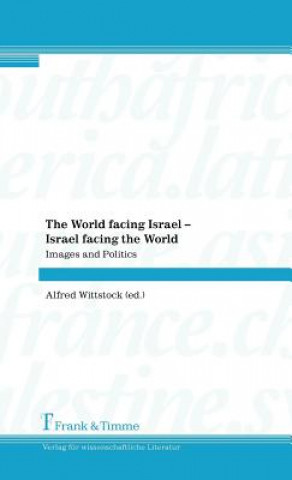 World Facing Israel - Israel Facing the World