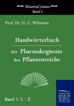 Handwoerterbuch der Pharmakognosie des Pflanzenreichs