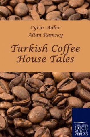 Turkish Coffee House Tales