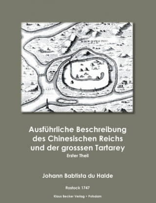 Ausfuhrliche Beschreibung des Chinesischen Reichs und der grossen Tatarey