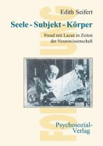 Seele - Subjekt - Korper