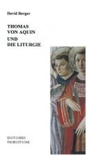 Thomas von Aquin und die Liturgie