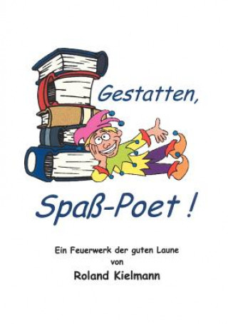 Gestatten, Spass-Poet