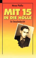 Mit 15 in die Hoelle