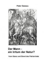 Mann - ein Irrtum der Natur?