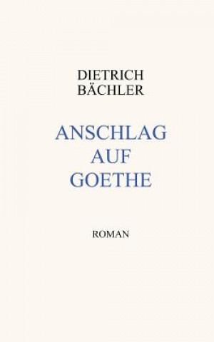 Anschlag auf Goethe