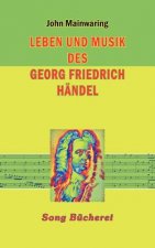 Leben und Musik des Georg Friedrich Handel