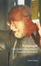 Verspiegelt - Der Geschichtenerzahler Joachim Tettenborn