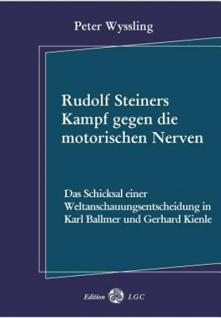 Rudolf Steiners Kampf gegen die motorischen Nerven