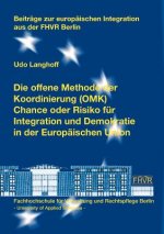 offene Methode der Koordinierung (OMK) - Chance oder Risiko fur Integration und Demokratie in der Europaischen Union