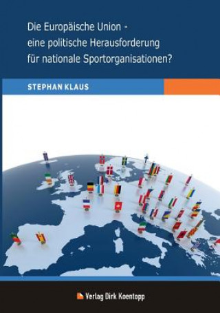 Europaische Union - eine politische Herausforderung fur nationale Sportorganisationen?