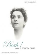 PUAH ! oder Eleonora Duse