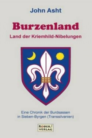 Burzenland - Land Der Kriemhild-Nibelungen