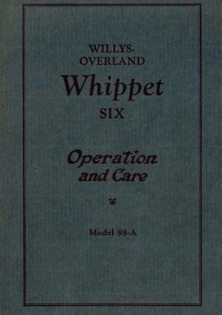 Willys Overland Whippet Six - Operation and Care