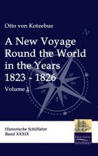 New Voyage Round the World in the Years 1823 - 1826