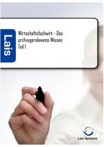 Wirtschaftsfachwirt - Das prufungsrelevante Wissen