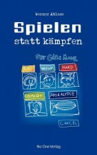 Spielen Statt Kampfen