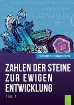 Zahlen Der Steine Zur Ewigen Entwicklung - Teil 1 (German Edition)