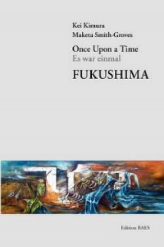 Once Upon a Time - Es War Einmal - Fukushima