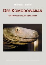 Komodowaran - Ein Sprung in die Zeit der Saurier