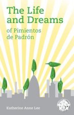 Life and Dreams of Pimientos de Padron