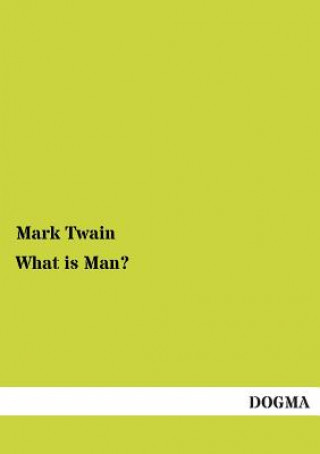 What Is Man?