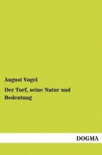 Torf, Seine Natur Und Bedeutung