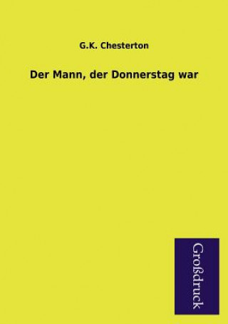 Mann, Der Donnerstag War