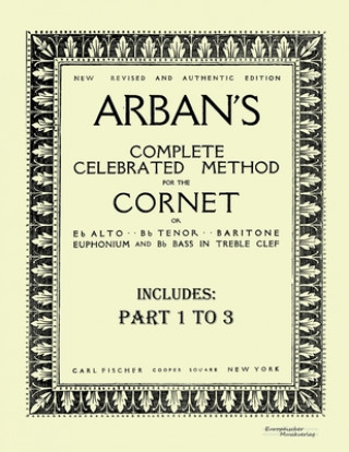 Arbans complete celebrated method for the cornet
