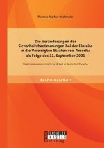 Veranderungen der Sicherheitsbestimmungen bei der Einreise in die Vereinigten Staaten von Amerika als Folge des 11. September 2001