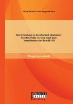 Scheidung im brasilianisch-deutschen Rechtsverkehr vor und nach dem Inkrafttreten der Rom III-VO