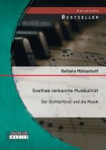 Goethes verkannte Musikalitat