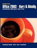 Office 2003 - Kurz & Bundig