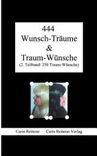 444 Wunsch-Traume & Traum-Wunsche
