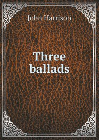 Three Ballads