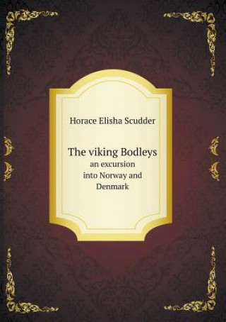Viking Bodleys an Excursion Into Norway and Denmark