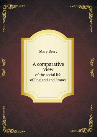 Comparative View of the Social Life of England and France