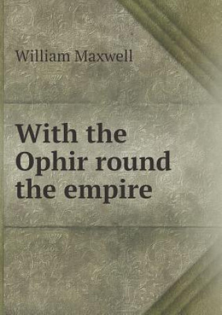 With the Ophir Round the Empire