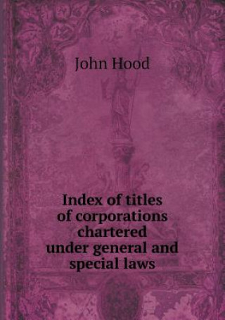Index of Titles of Corporations Chartered Under General and Special Laws