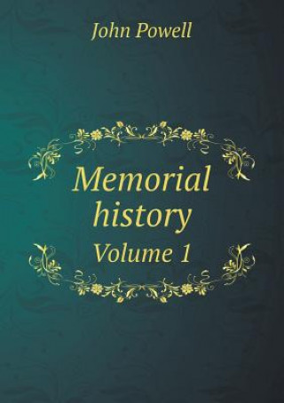 Memorial History Volume 1