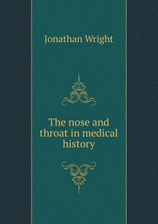 Nose and Throat in Medical History