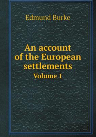 Account of the European Settlements Volume 1
