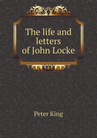 Life and Letters of John Locke