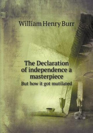 Declaration of Independence a Masterpiece But How It Got Mutilated