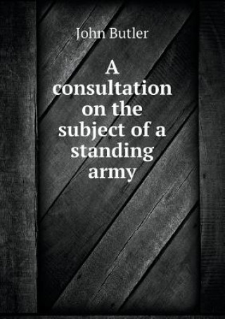 Consultation on the Subject of a Standing Army