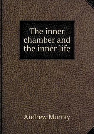 Inner Chamber and the Inner Life