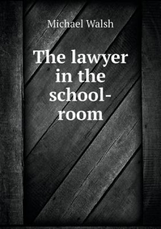 Lawyer in the School-Room