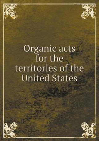 Organic Acts for the Territories of the United States