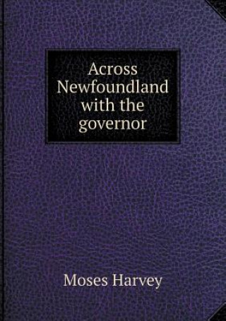 Across Newfoundland with the Governor